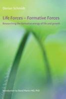 Life Forces, Formative Forces