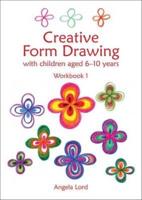Creative Form Drawing Workbook 1