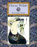 Oscar Wilde : The Complete Works