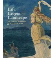 Life, Legend, Landscape