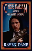 Cyrus Darian and the Ghastly Horde