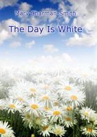 The Day Is White