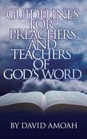 Guidelines for Preachers and Teachers of God's Word