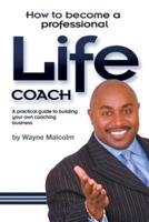 How To Become A Professional Life Coach