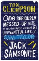 One Seriously Messed-Up Week in the Otherwise Mundane & Uneventful Life of Sam Taylor [Crossed Out] Jack Samsonite