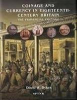 Coinage and Currency in Eighteenth-Century Britain