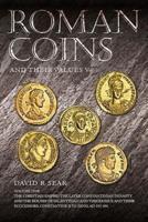 Roman Coins and Their Values. Volume V The Christian Empire: The Later Constantinian Dynasty and the Houses of Valentinian and Theodosius and Their Successors, Constantine II to Zeno, AD 337 - 491