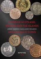 Standard Catalogue of British Coins. Volume 2 Coins of Scotland, Ireland and the Islands (Jersey, Guernsey, Man & Lundy)