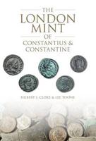 The London Mint of Constantius and Constantine