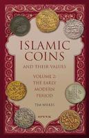 Islamic Coins and Their Values. Volume 2 The Early Modern Period