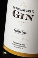 THE MIXELLANY GUIDE TO GIN, REVISED EDITION