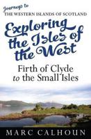 Exploring the Isles of the West Firth of Clyde to the Small Isles
