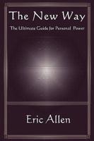 New Way...The Ultimate Guide to Personal Power