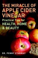 The Miracle of Apple Cider Vinegar
