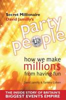 Secret Millionaire David Jamilly's Party People