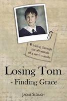 Losing Tom - Finding Grace