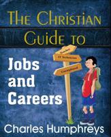 The Christian Guide to Jobs and Careers