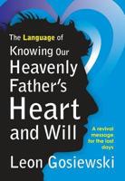 The Language of Knowing Our Heavenly Father's Heart and Will