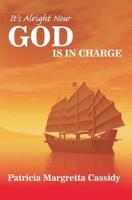 It's Alright Now - God Is in Charge