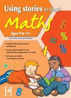 Using Stories to Teach Maths. Ages 9-11