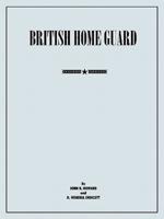 British Home Guard : Summary Report