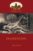 Frankenstein: the timeless gothic horror novel (Aziloth Books)