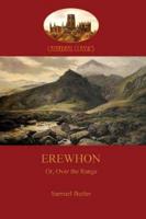 Erewhon, or Over the Range: a satire on society and human gullibiity (Aziloth Books)