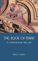 The Book of Isaiah: Its Composition and Final Form