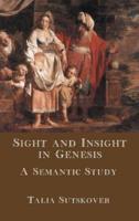 Sight and Insight in Genesis: A Semantic Study