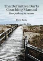 The Definitive Darts Coaching Manual