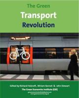 The Green Transport Revolution;The Greening of Transport for the 21st and 22nd Centuries