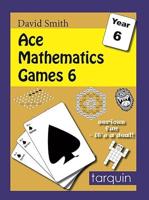 Ace Mathematics Games. 6 15 Exciting Activities to Engage Ages 10-11