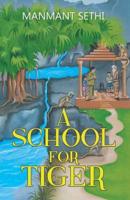 A School for Tiger