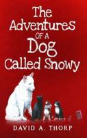The Adventures of a Dog Called Snowy