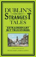 Dublin's Strangest Tales