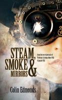 Steam, Smoke & Mirrors