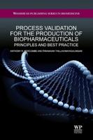 Process Validation for the Production of Biopharmaceuticals, Principles and Best Practice