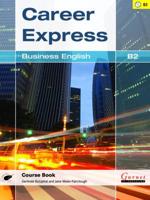 Career Express Business English. B2 Course Book