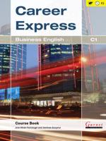 Career Express Business English. C1 Course Book