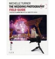 The Wedding Photography Field Guide