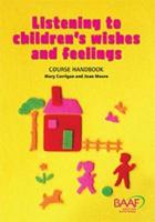 Listening to Children's Wishes and Feelings