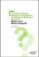 The New Fostering Standards, Regulations and Statutory Guidance (England)