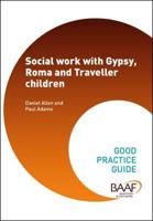 Social Work With Gypsy, Roma and Traveller Children