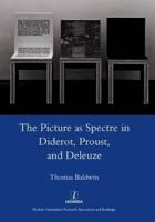 The Picture as Spectre in Diderot, Proust, and Deleuze
