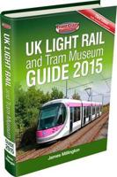 UK Light Rail and Tram Museum Guide 2015