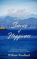 Buddhism and the Science of Happiness (Version August 2010)