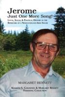 Jerome: Just One More Song: Local, Social & Political History in the Repertoire of a Newfoundland-Irish Singer