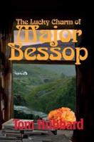 The Lucky Charm of Major Bessop