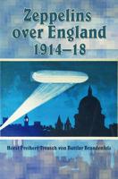 Zeppelins Over England, 1914-18