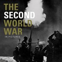 The Second World War in Pictures